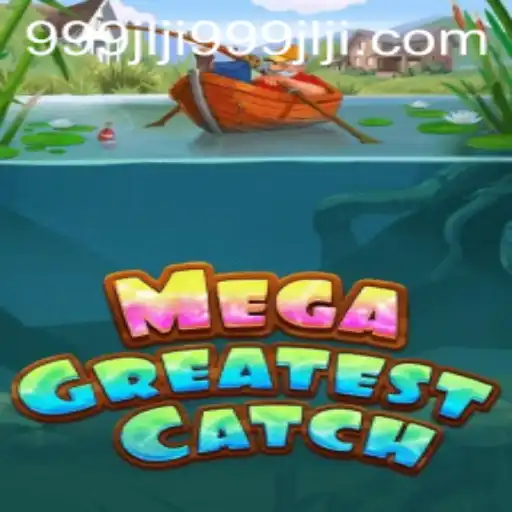 Exploring MegaGreatestCatch: The New Phenomenon