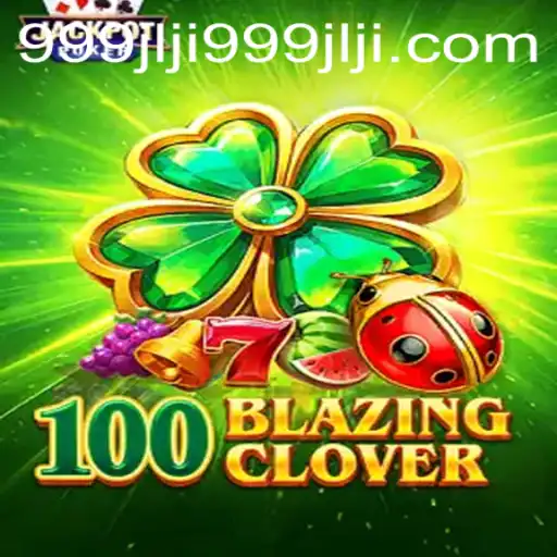 100BlazingClover: A Unique Journey in Gaming