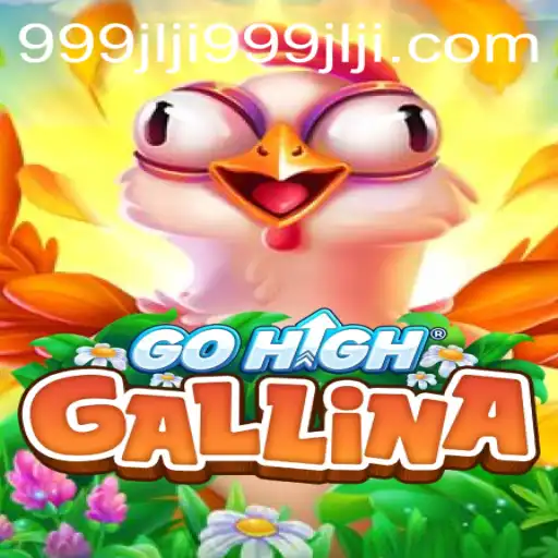 GoHighGallina: A Revolutionary Gaming Experience with 999jlji